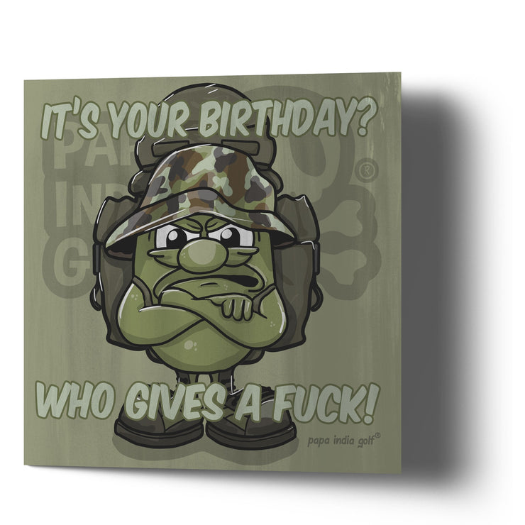 It's your birthday? - Who gives a fuck? - Greetings Cards