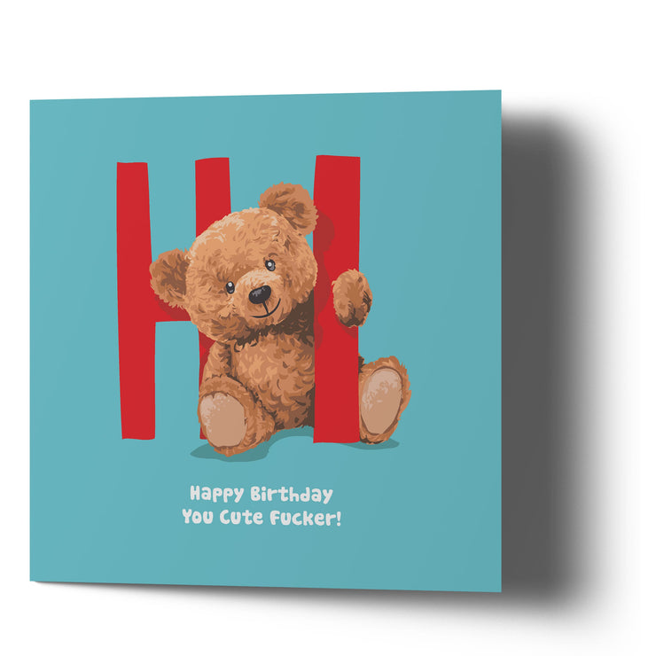 Happy Birthday You Cute Fucker - Bear Greetings Cards