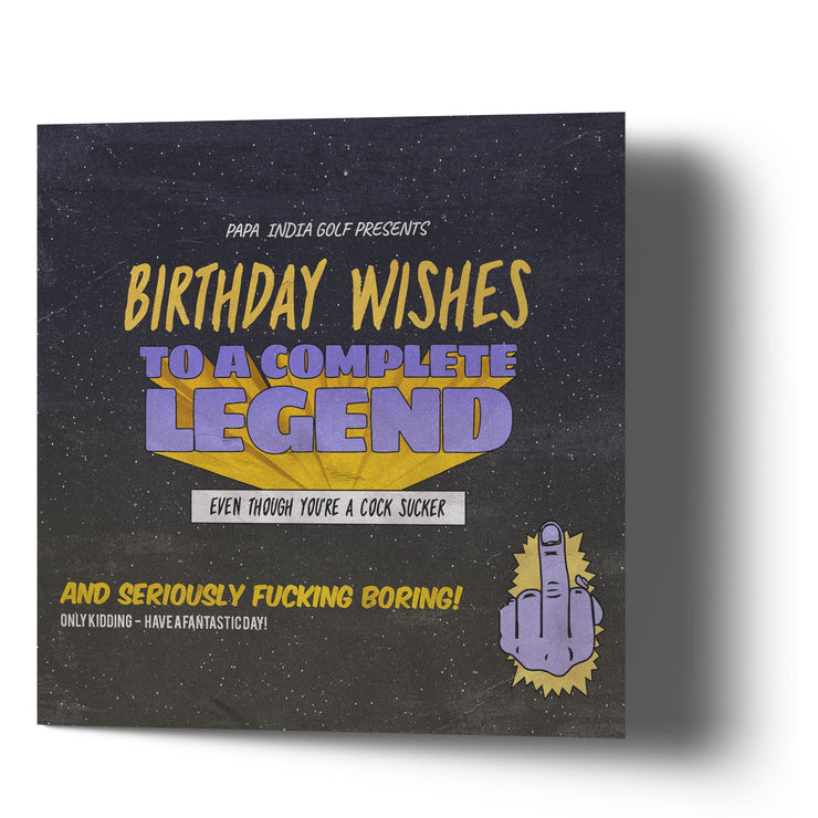 Happy Birthday Legend - Cock Sucker Greetings Cards