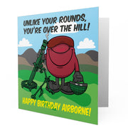 Every Day Heroes Airborne Mortars  Over The Hill - Birthday Card