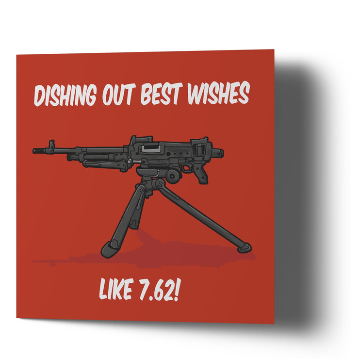 Dishing Out Best Wishes Like 7.62 - GPMG Greetings Cards