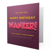 The Very Best Happy Birthday to the Biggest Wanker - Greetings Cards