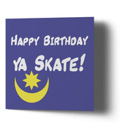 Happy Birthday Ya Skate! - Greetings Cards