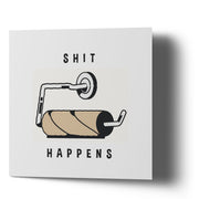 Shit Happens. - Greetings Cards