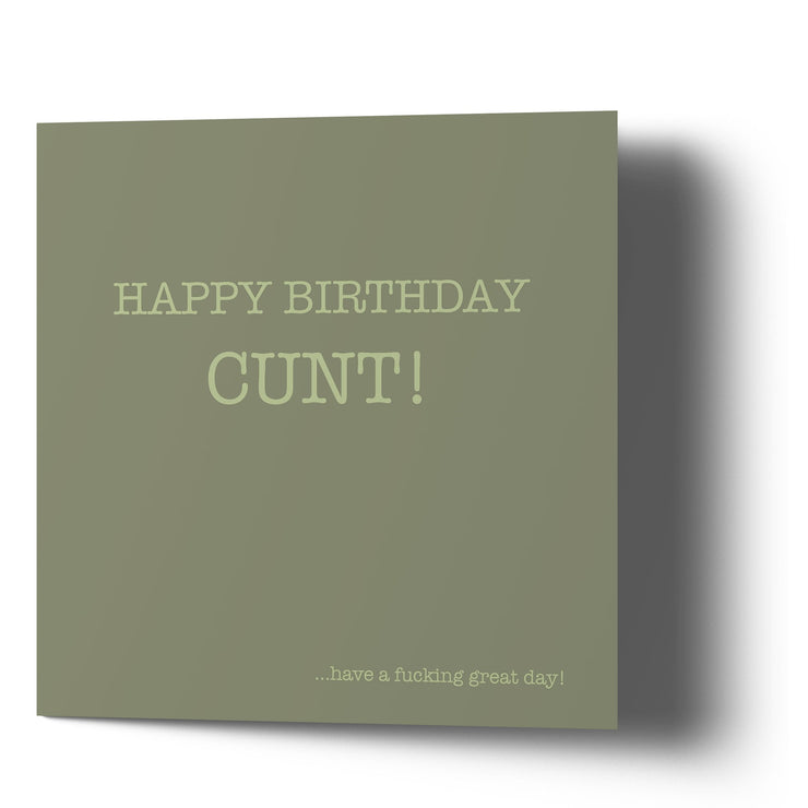 Happy Birthday Cunt - Greetings Cards