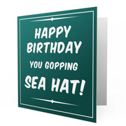 Happy Birthday You Gopping Sea Hat - Greetings Cards