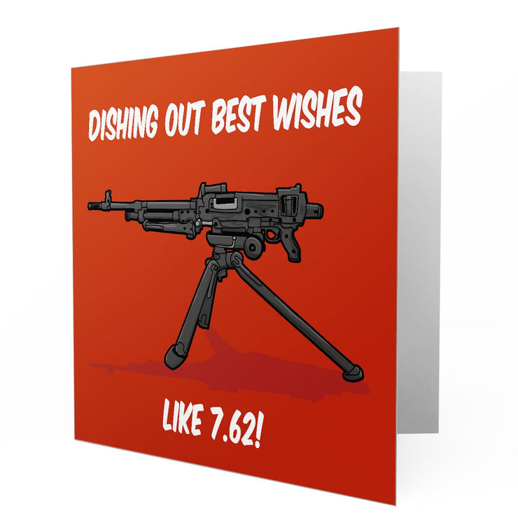 Dishing Out Best Wishes Like 7.62 - GPMG Greetings Cards