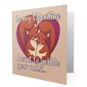 Valentine - I want to Gobble Your Nuts - Greeting Card