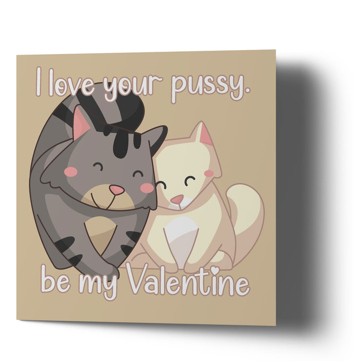 Valentine - I Love Your Pussy - Greeting Card